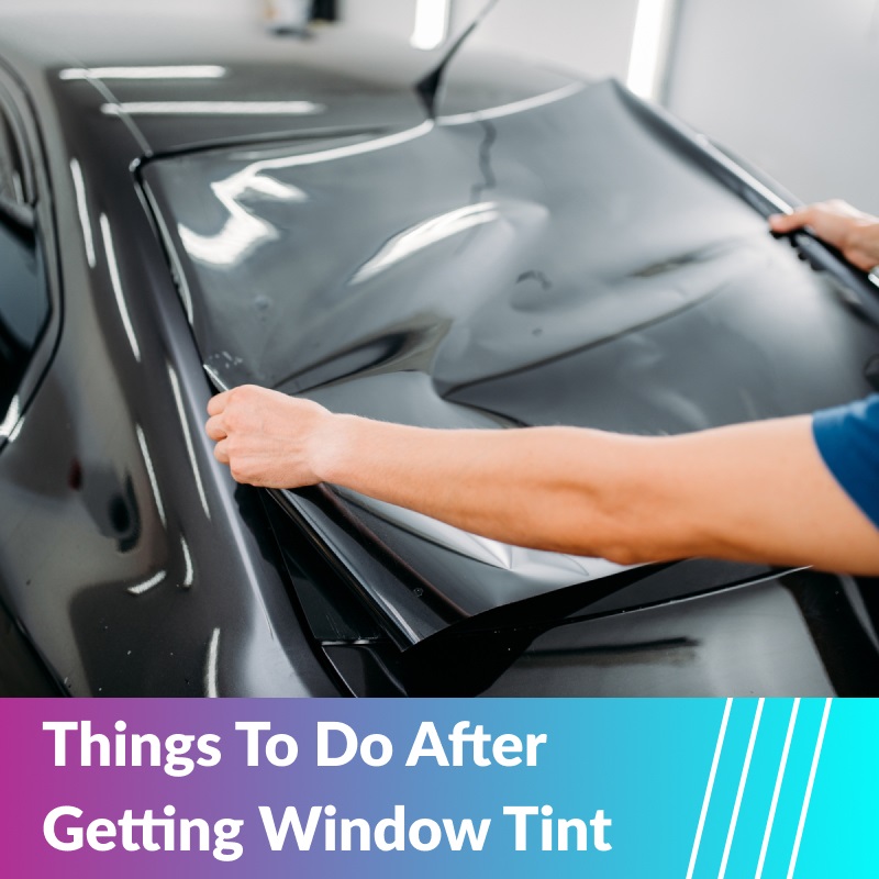 Muntz Tintz | Things To Do After Getting Window Tint